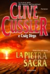 La pietra sacra - Manuela Frassi, Clive Cussler, Craig Dirgo