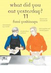 What Did You Eat Yesterday?, Volume 11 (What Did You Eat Yesterday? #11) - Fumi Yoshinaga