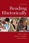 Reading Rhetorically (4th Edition) - John C. Bean