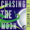 Chasing the Moon - A. Lee Martinez, Khristine Hvam