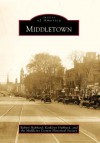 Middletown - Robert Hubbard, Kathleen Hubbard, Middlesex County Historical Society