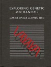 Exploring Genetic Mechanisms - Maxine Singer, Paul Berg