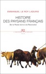 Histoire Des Paysans Français: De La Peste Noire À La Révolution - Emmanuel Le Roy Ladurie