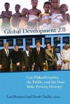 Global Development 2.0: Can Philanthropists, the Public, and the Poor Make Poverty History? - Lael Brainard