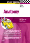 Crash Course: Anatomy: With Student Consult Access - Michael I. Dykes, William Watson, Daniel Horton-Szar