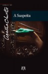 A Suspeita - Agatha Christie