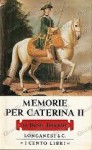 Memorie per Caterina II - Denis Diderot, Paul Vernière, Maria Vasta Dazzi