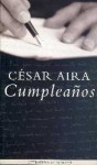 Cumpleaños - César Aira