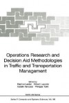 Operations Research And Decision Aid Methodologies In Traffic And Transportation Management - Martine Labbé