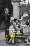 Josephine Baker and the Rainbow Tribe - Matthew Pratt Guterl