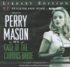 Perry Mason and the Case of the Curious Bride: A Radio Dramatization - Jerry Robbins