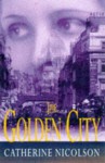 The Golden City - Catherine Nicolson