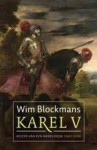 Keizer Karel V, 1500-1558: de utopie van het keizerschap - Wim Blockmans