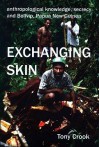 Anthropological Knowledge, Secrecy and Bolivip, Papua New Guinea: Exchanging Skin - Tony Crook