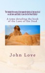 The book of the natural, but opposIte physIcal, but practIcal occult laws and EntIty's Laws for the Dead (EntIty): A tome detailing the methods too ... which are the w[W]orkings with the Entities - John Love