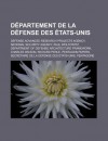 D Partement de La D Fense Des Tats-Unis: Defense Advanced Research Projects Agency, National Security Agency, Paul Wolfowitz - Livres Groupe