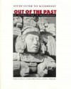 Study Guide to Accompany Out of the Past: An Introduction to Archaeology - Susan Toby Evans, Nancy Gonlin, David L. Webster