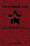 The Cygnus War: Downfall - E.S. Wynn