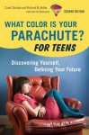 What Color Is Your Parachute? For Teens, 2nd Edition: Discovering Yourself, Defining Your Future - Carol Christen, Richard N. Bolles