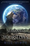 Separated from Yourselves (Spell Weaver) (Volume 6) - Bill Hiatt