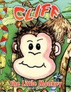 Cliff the Little Monkey - Sarah Oliver