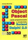 Object Pascal - język programowania w środowisku Borland Delphi 2.0 - Andrzej Marciniak