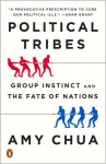 Political Tribes - Amy Chua