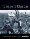 Homage to Chiapas: The New Indigenous Struggles in Mexico - Bill Weinberg