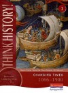 Changing Times 1066 1500 (Think History!) - Martin Collier, Barry Doherty, Bill Marriott