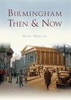 Birmingham Then & Now - Mark Norton