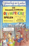 Die onverslaanbare Olympische Spelen - Michael Coleman, Aidan Potts, Gerard Kingma