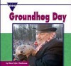 Groundhog Day - Marc Tyler Nobleman, Brenda Haugen, Christianne C. Jones