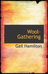 Wool-Gathering - Gail Hamilton