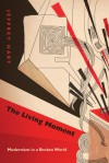 The Living Moment: Modernism in a Broken World - Jeffrey Hart