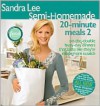 Semi-Homemade 20-Minute Meals 2 - Sandra Lee