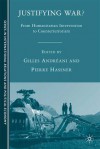 Justifying War?: From Humanitarian Intervention to Counterterrorism - Gilles Andréani, Gilles Andréani