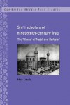 Shi'i Scholars of Nineteenth-Century Iraq: The 'Ulama' of Najaf and Karbala' - Meir Litvak, Charles Tripp