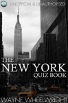 The New York Quiz Book (City Trivia) - Wayne Wheelwright