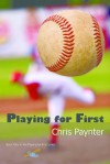 Playing for First - Chris Paynter