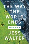 The Way the World Ends - Jess Walter