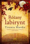 Różany Labirynt - Titania Hardie, Jacek Mikołajczyk, Magdalena Jędrzejak