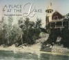 A Place at the Lake - Paul Clifford Larson