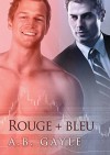 Rouge + Bleu - A.B. Gayle, Catherine Delorme