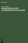 Einleitung in Die Lateinische Philologie - Fritz Graf