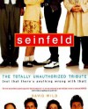 Seinfeld: The Totally Unauthorized Tribute (Not That There's Anything Wrong With That) - David Wild