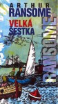 Velká šestka (Vlaštovky a Amazonky #9) - Arthur Ransome, Zora Wolfová