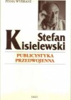 Publicystyka przedwojenna - Stefan Kisielewski