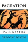 Pagration (Pan + Kratos): Archaeological Findings About Pagration (Greek Edition) - Gregory Zorzos