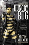 Hungry Bug - Carlton Mellick III