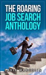 The Roaring Job Search Anthology - Lavie Margolin